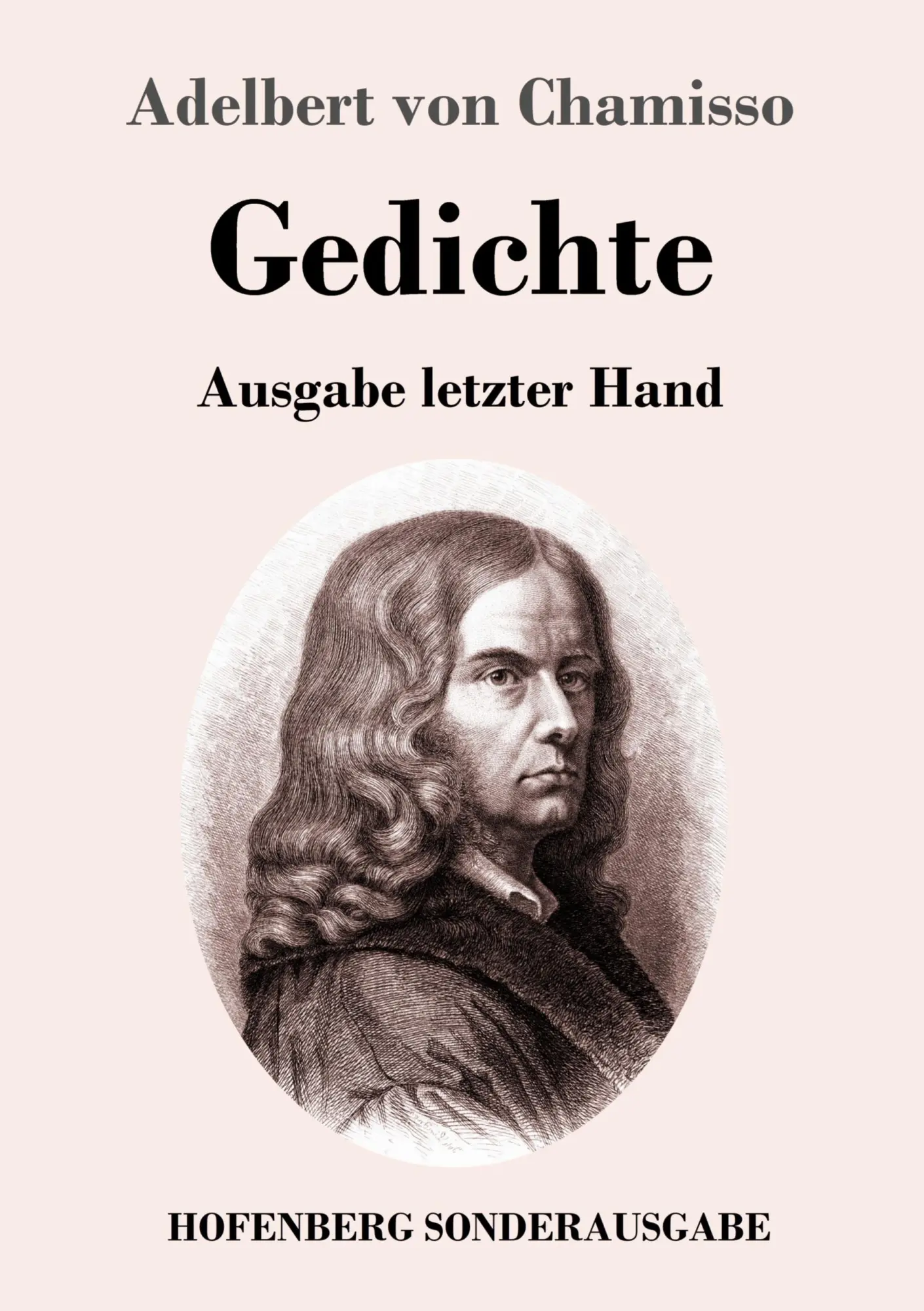 Cover: 9783743730526 | Gedichte | Ausgabe letzter Hand | Adelbert Von Chamisso | Taschenbuch
