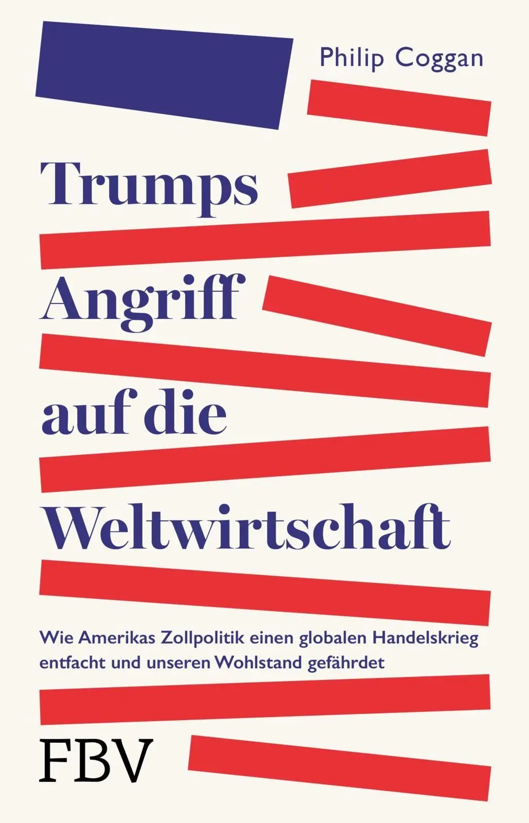 Cover: 9783959720526 | Trumps Angriff auf die Weltwirtschaft | Philip Coggan | Taschenbuch