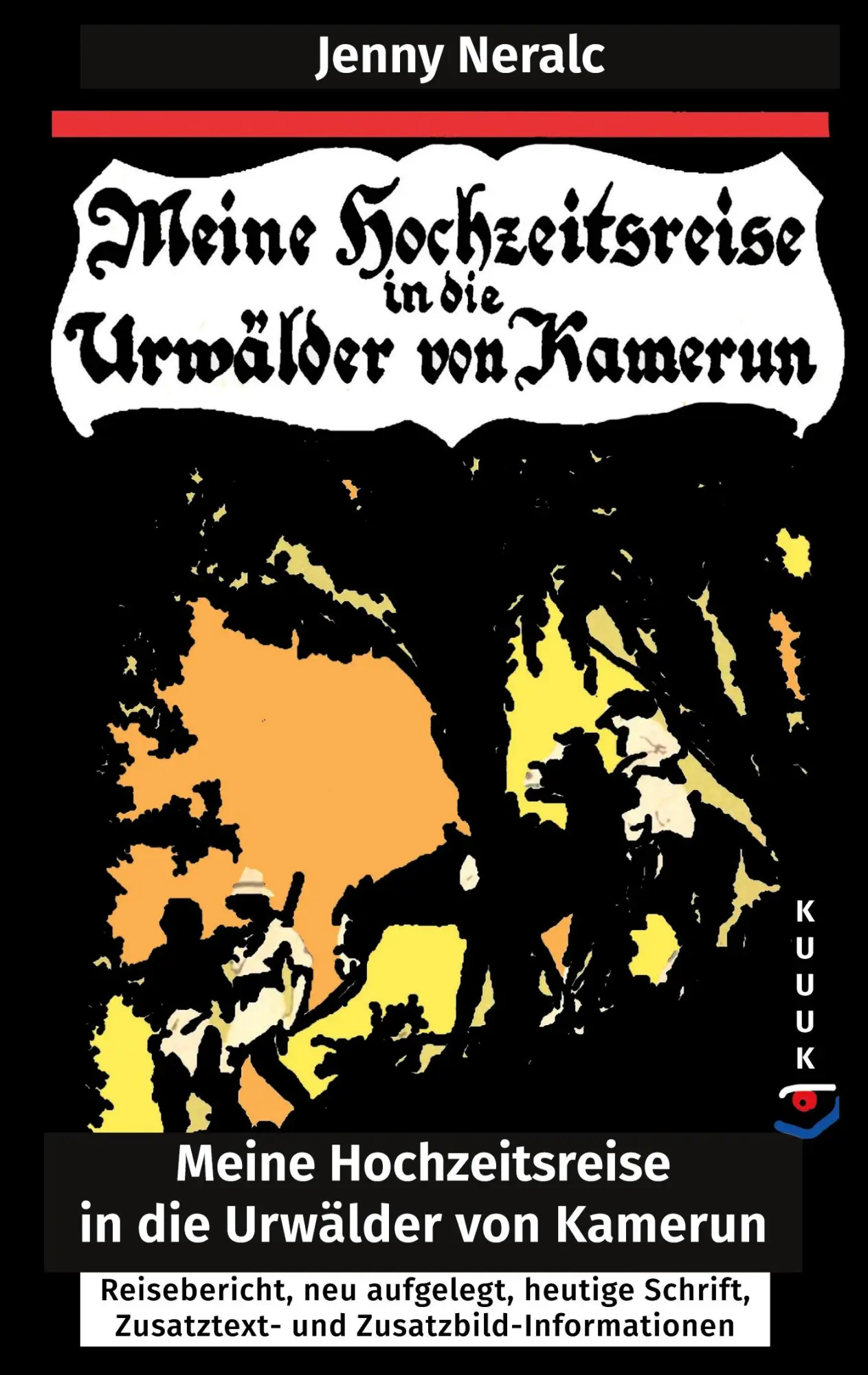 Cover: 9783962900526 | Meine Hochzeitsreise in die Urwälder von Kamerun | Jenny Neralc | Buch