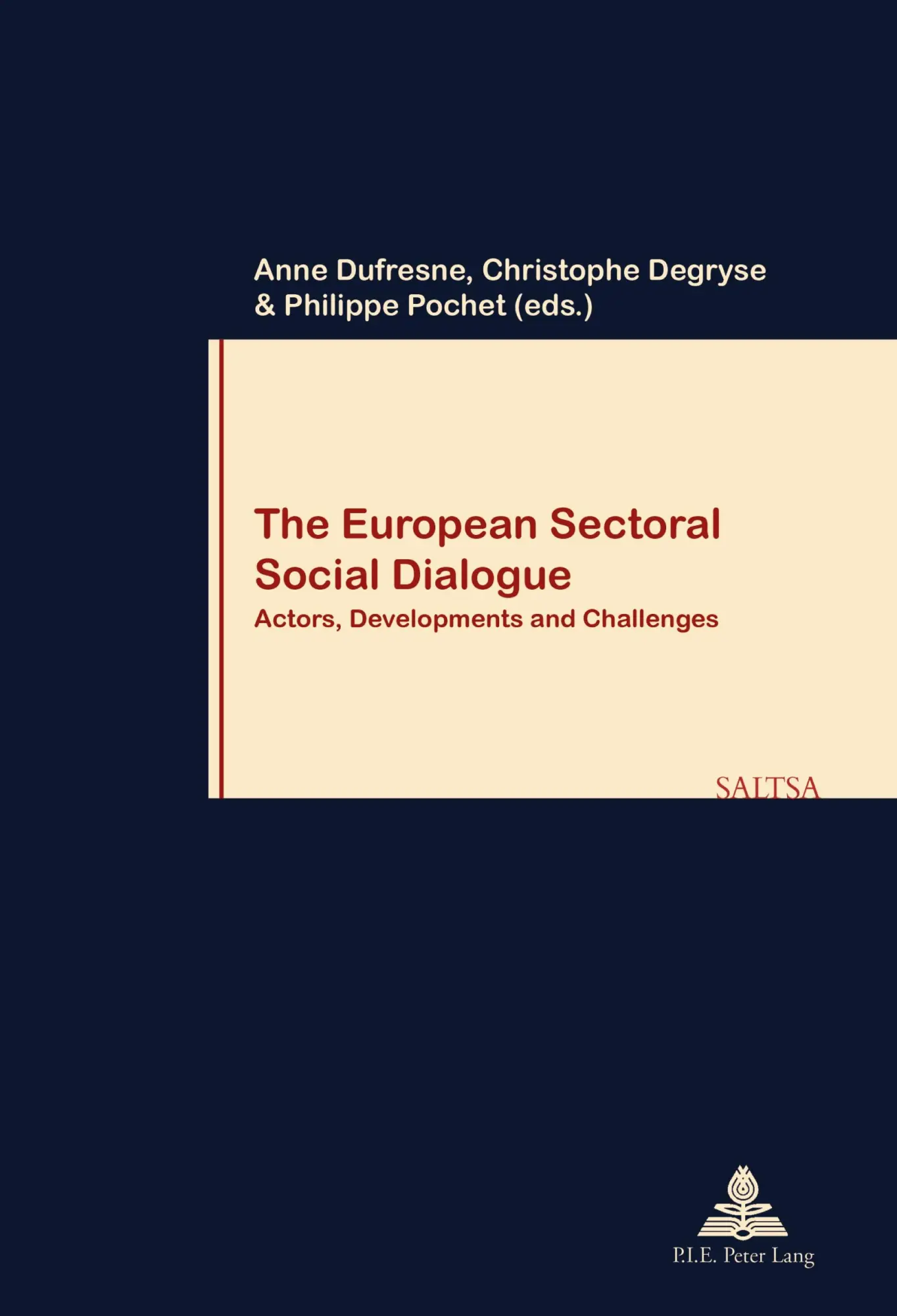 Cover: 9789052010526 | The European Sectoral Social Dialogue | Christophe Degryse (u. a.)