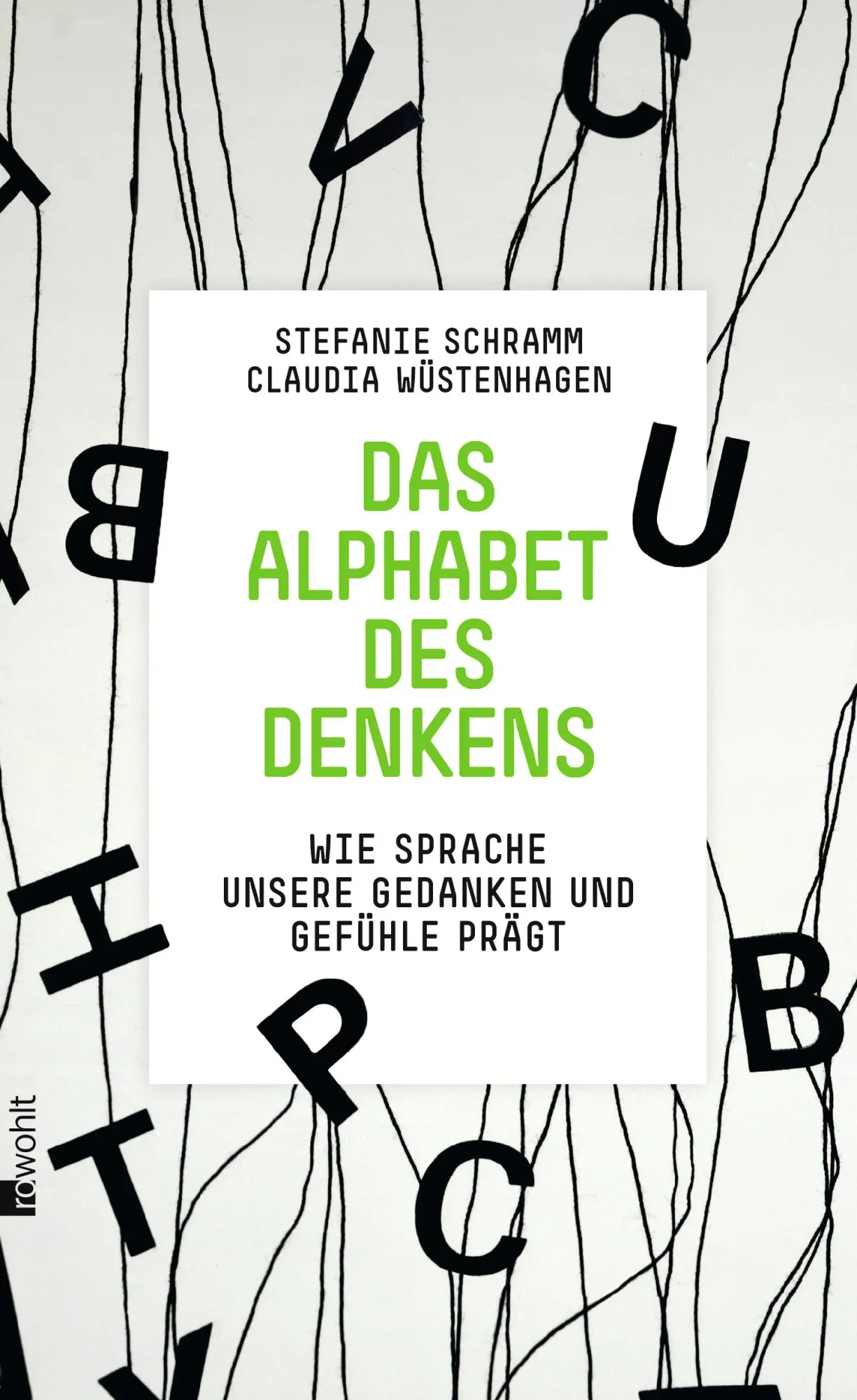 Cover: 9783498060626 | Das Alphabet des Denkens | Stefanie Schramm (u. a.) | Buch | 318 S.
