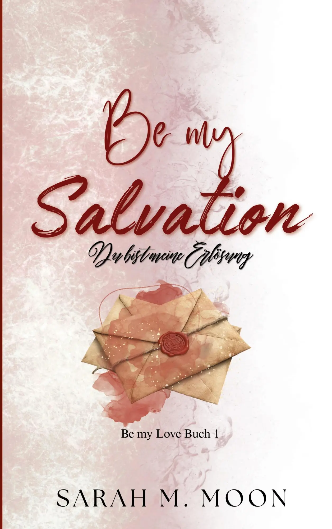 Cover: 9783696370626 | Be my Salvation | Du bist meine Erlösung | Sarah M. Moon | Taschenbuch