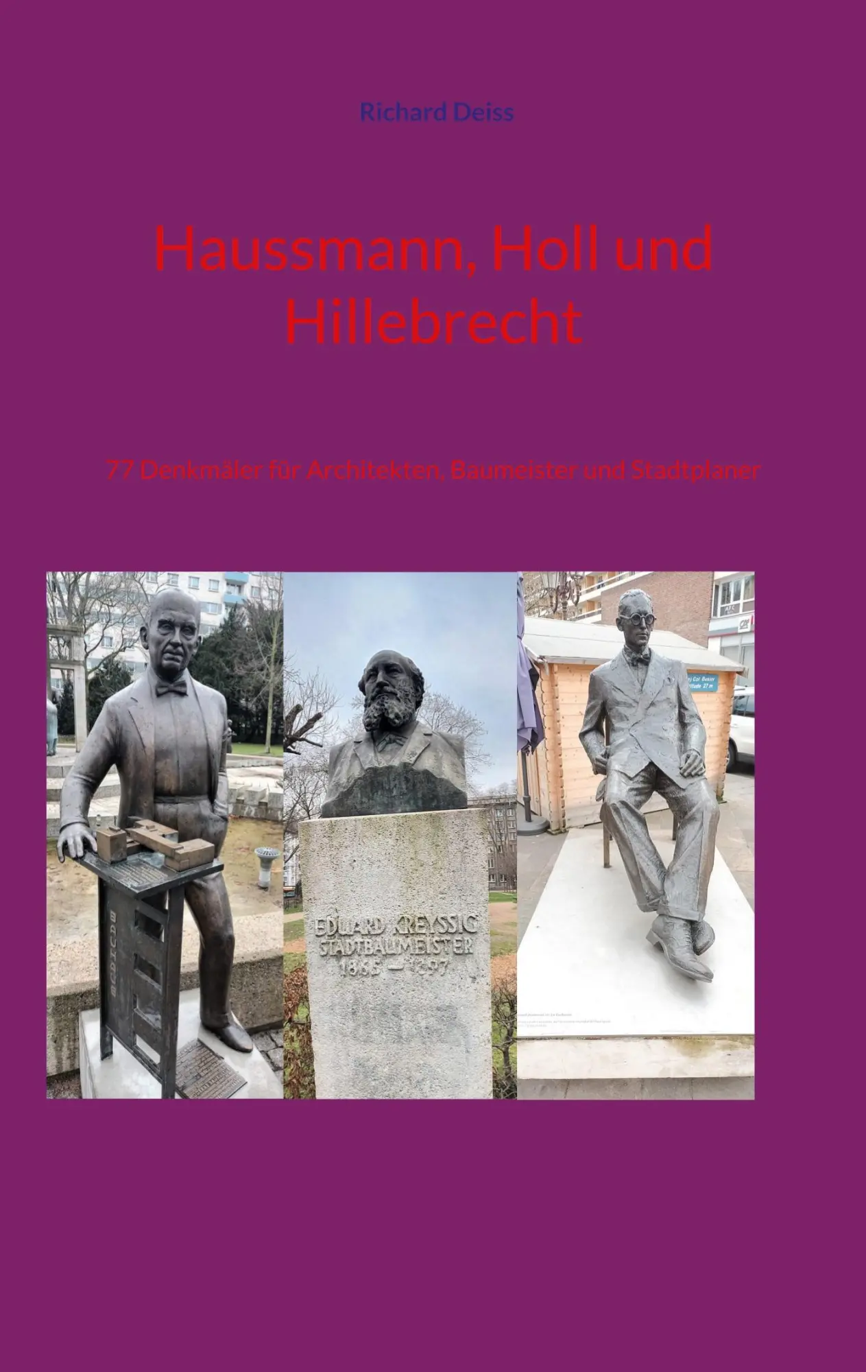 Cover: 9783734740626 | Haussmann, Holl und Hillebrecht | Richard Deiss | Taschenbuch | 96 S.