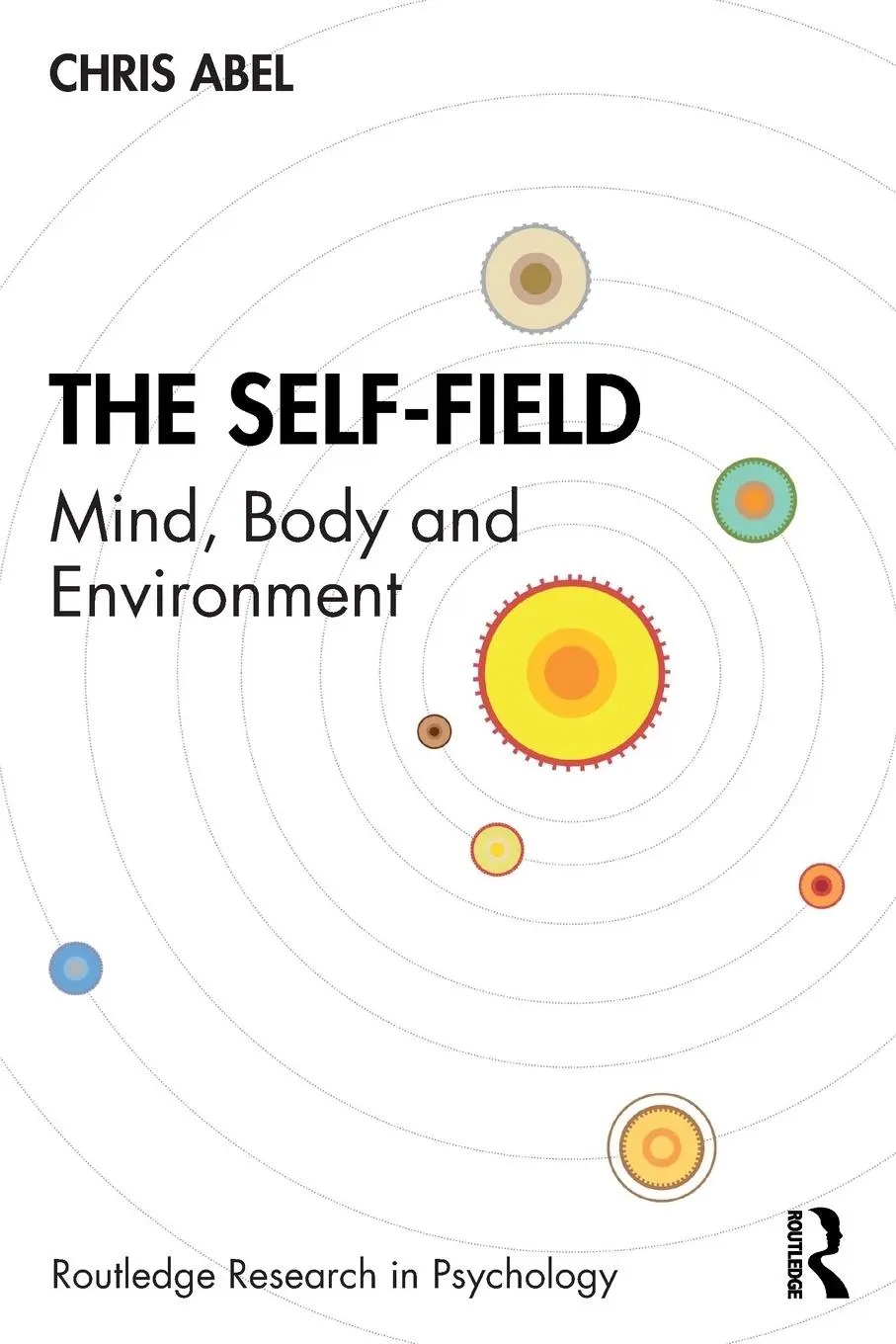 Cover: 9780367740726 | The Self-Field | Mind, Body and Environment | Chris Abel | Taschenbuch