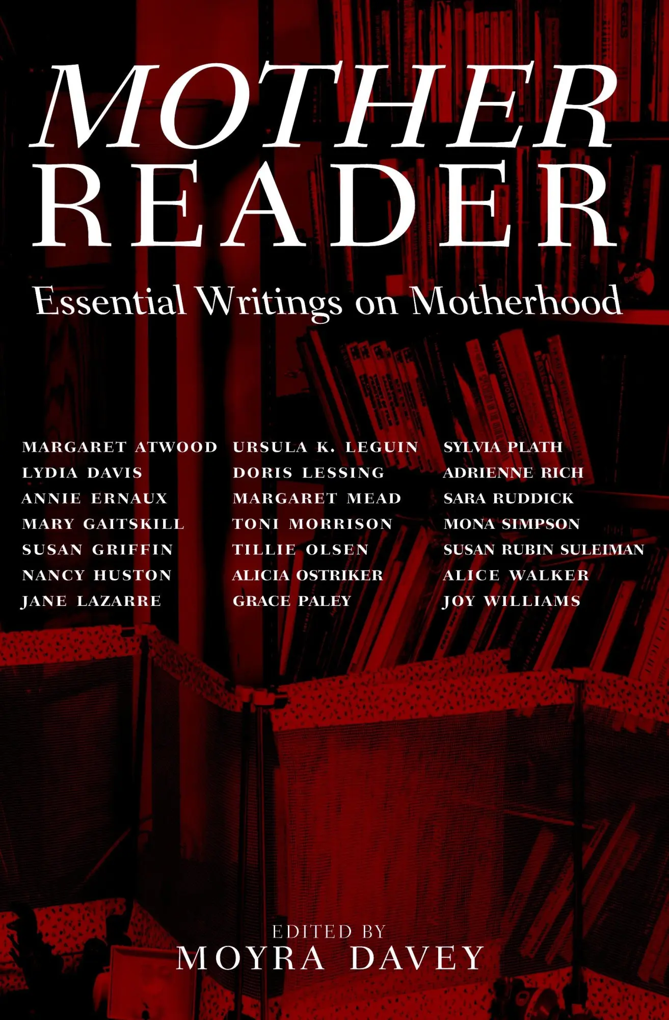 Cover: 9781583220726 | Mother Reader | Essential Writings on Motherhood | Moyra Davey | Buch