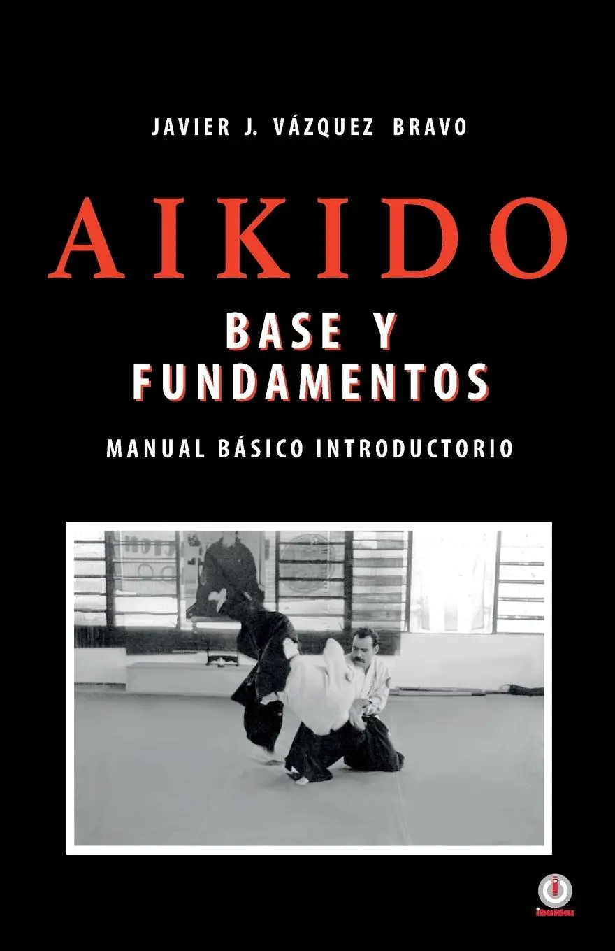 Cover: 9781685740726 | Aikido | Base y fundamentos manual básico introductorio | Bravo | Buch