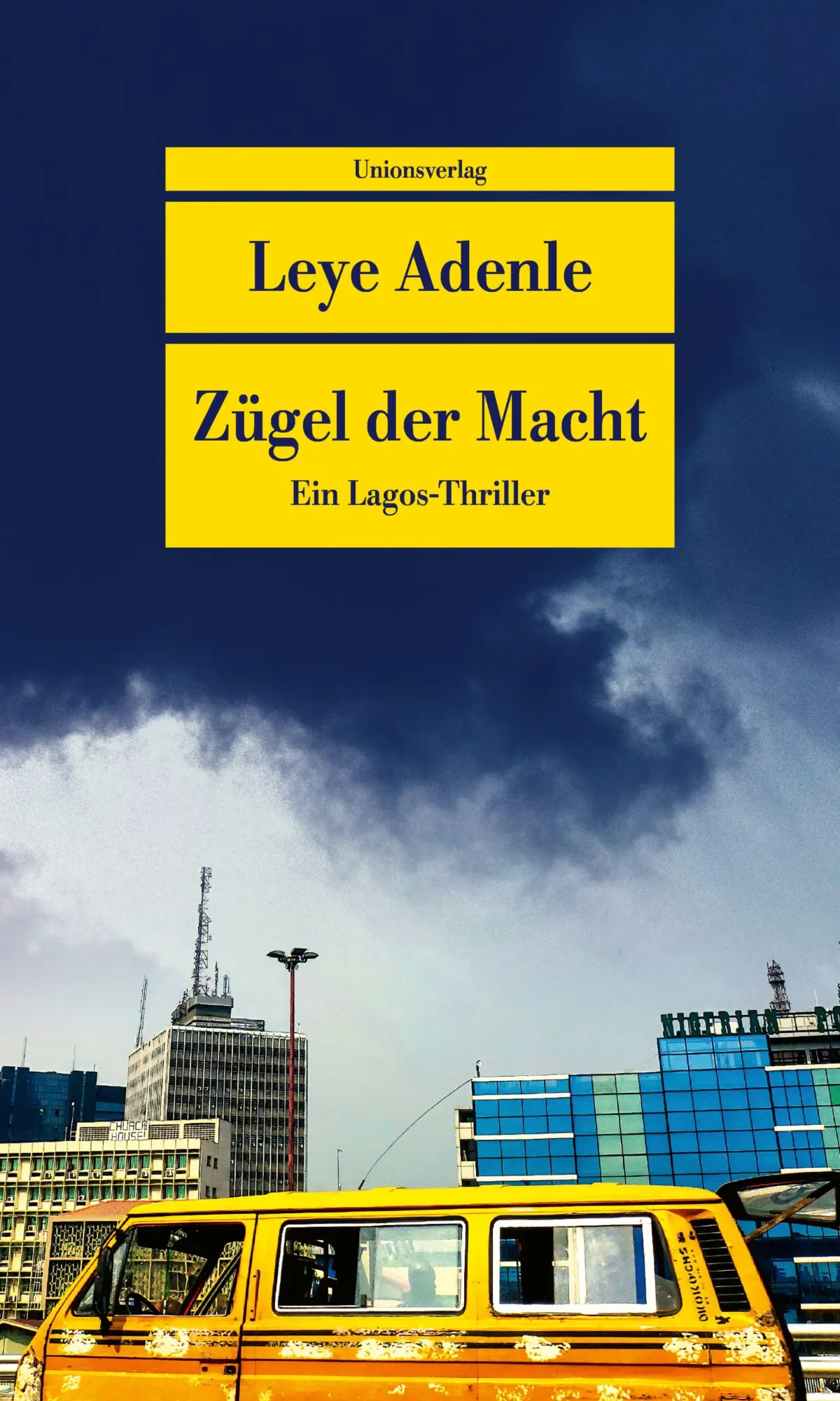 Cover: 9783293710726 | Zügel der Macht | Ein Lagos-Thriller | Leye Adenle | Taschenbuch