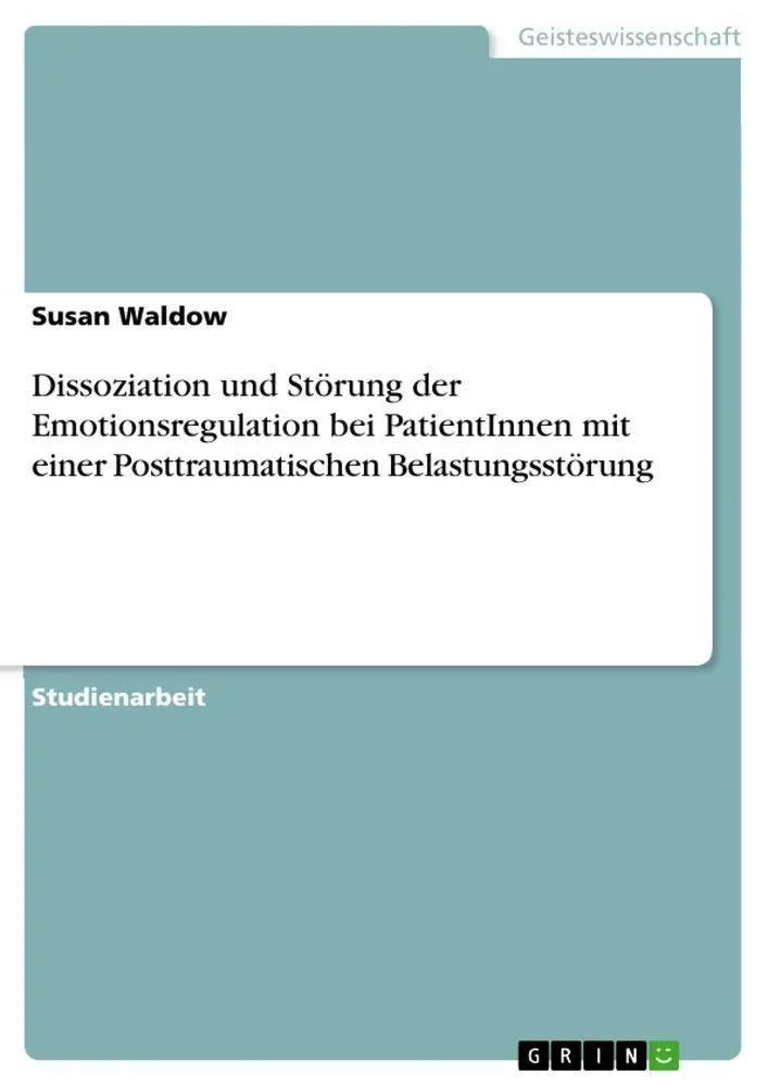 Cover: 9783346890726 | Dissoziation und Störung der Emotionsregulation bei PatientInnen...