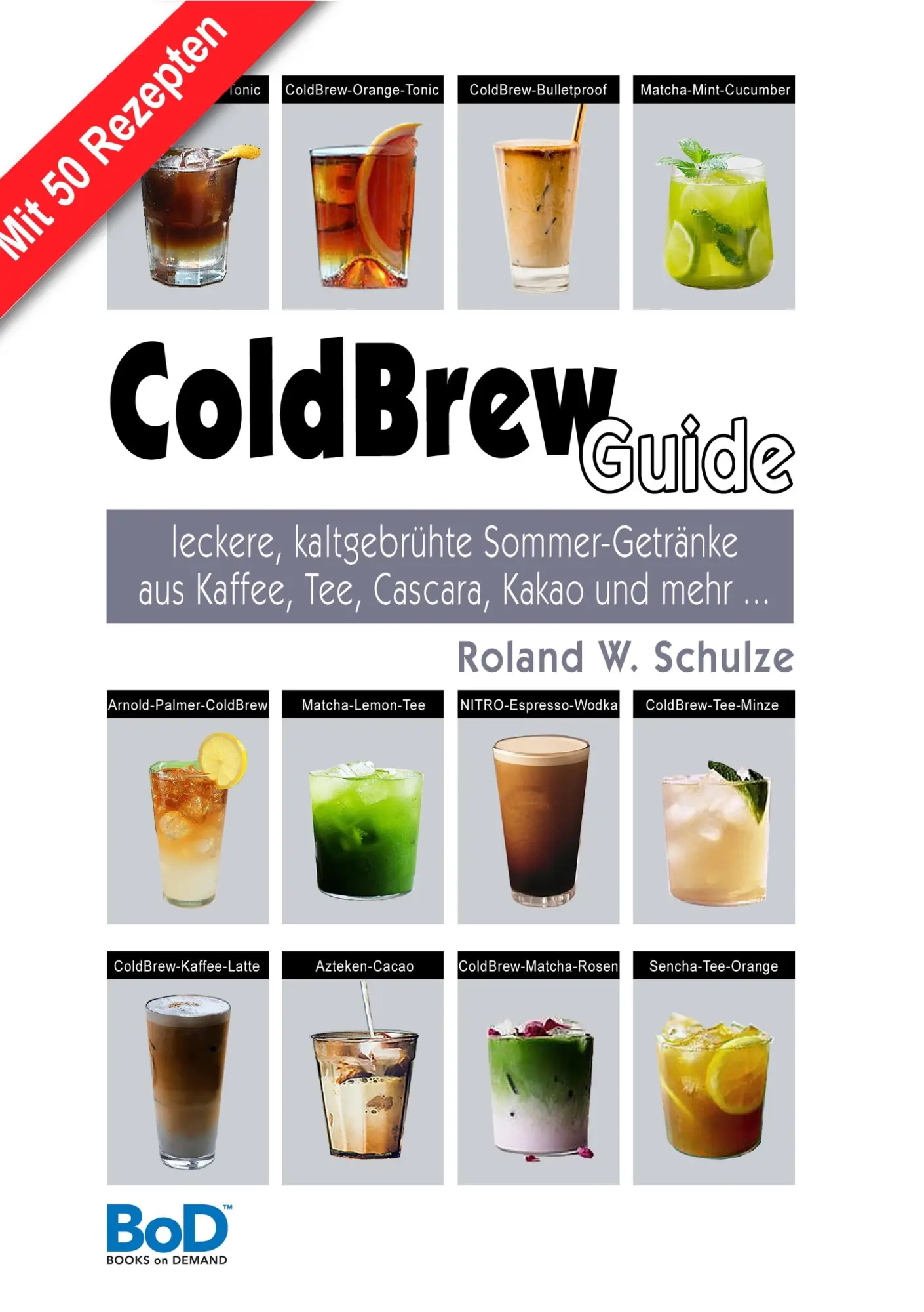 Cover: 9783750400726 | ColdBrew-Guide | Roland W. Schulze | Taschenbuch | 120 S. | Deutsch