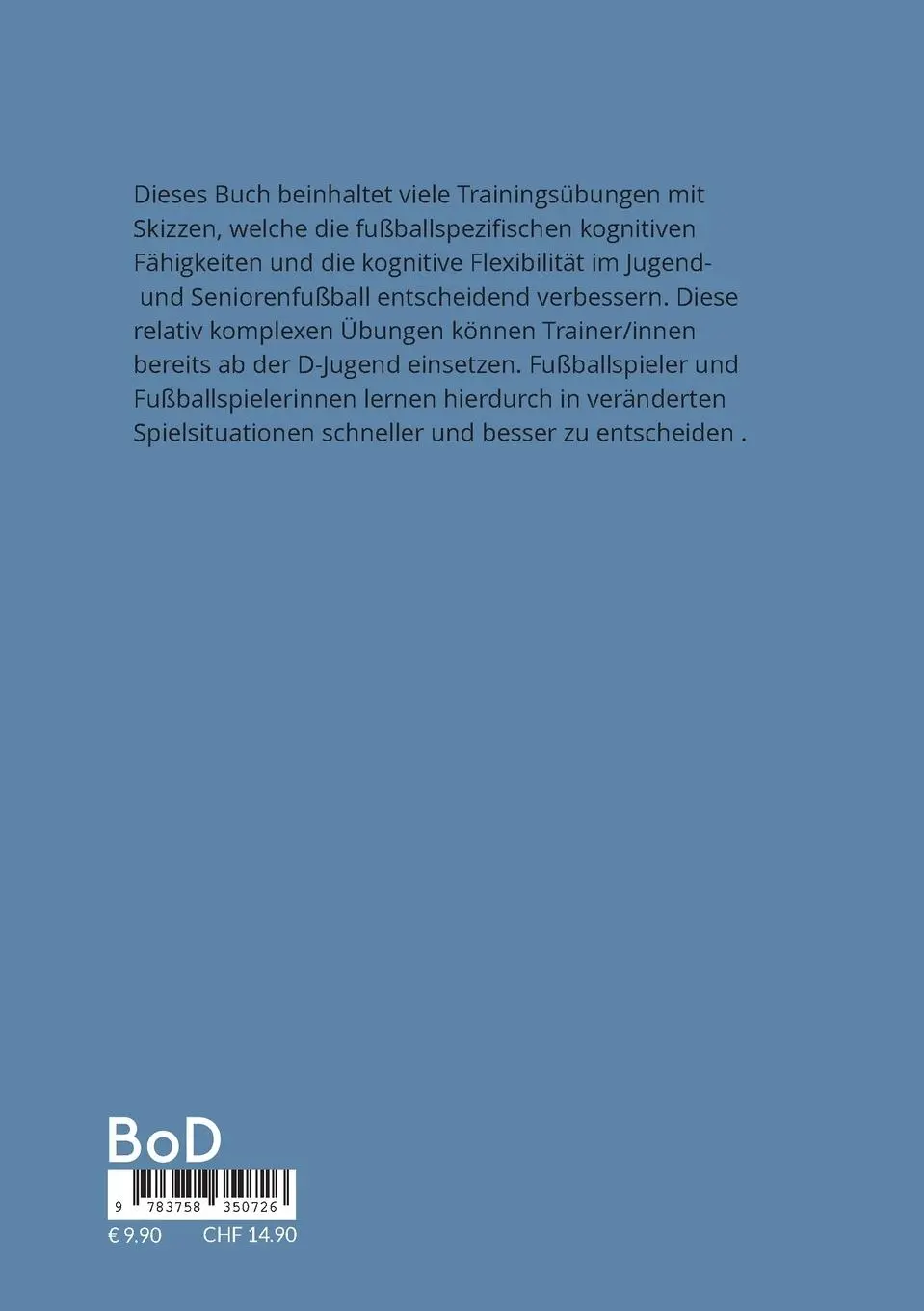 Rückseite: 9783758350726 | Verbesserung der fußballspezifischen kognitiven Fähigkeiten im...