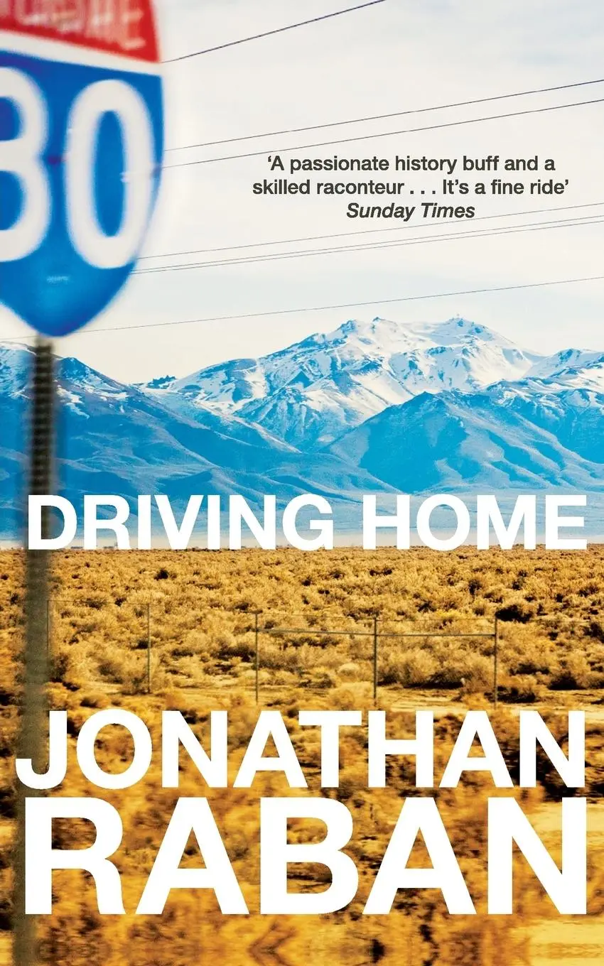 Cover: 9780330480826 | Driving Home | An American Scrapbook | Jonathan Raban | Taschenbuch
