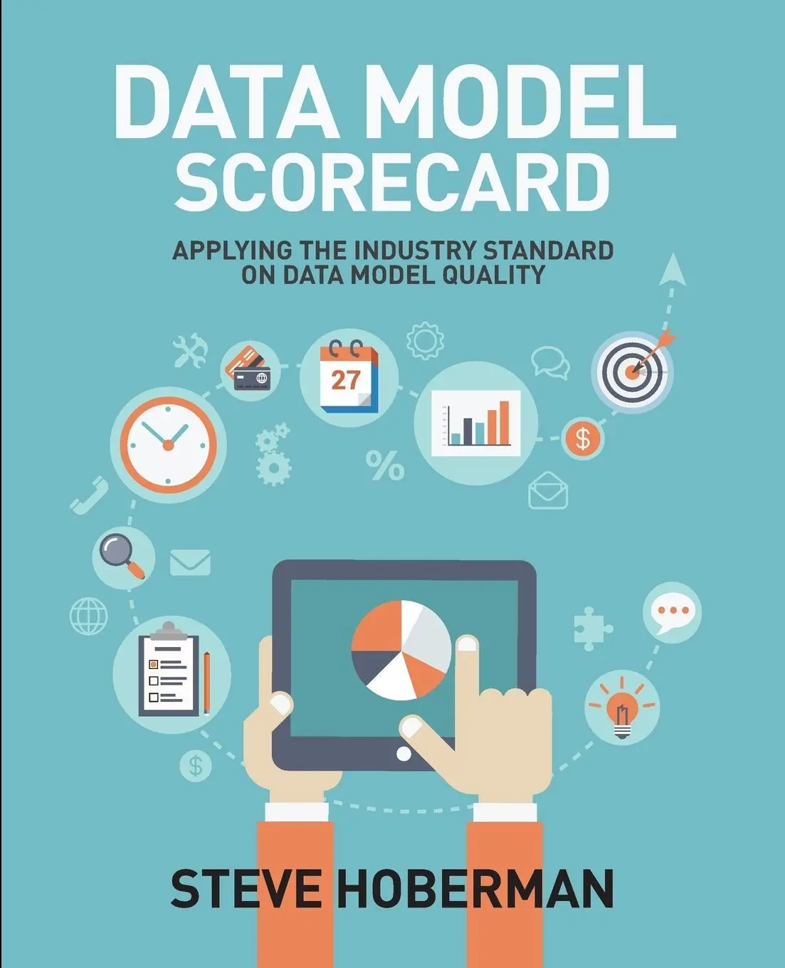 Cover: 9781634620826 | Data Model Scorecard | Steve Hoberman | Taschenbuch | Englisch | 2015