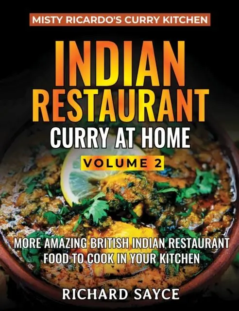 Cover: 9781999660826 | Indian Restaurant Curry at Home Volume 2 | Richard Sayce | Taschenbuch