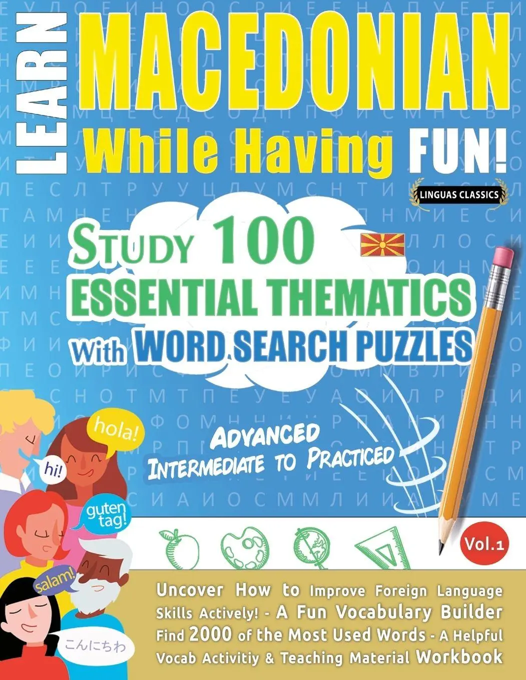 Cover: 9782385110826 | LEARN MACEDONIAN WHILE HAVING FUN! - ADVANCED | Linguas Classics