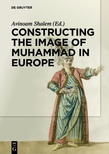Cover: 9783110300826 | Constructing the Image of Muhammad in Europe | Avinoam Shalem | Buch