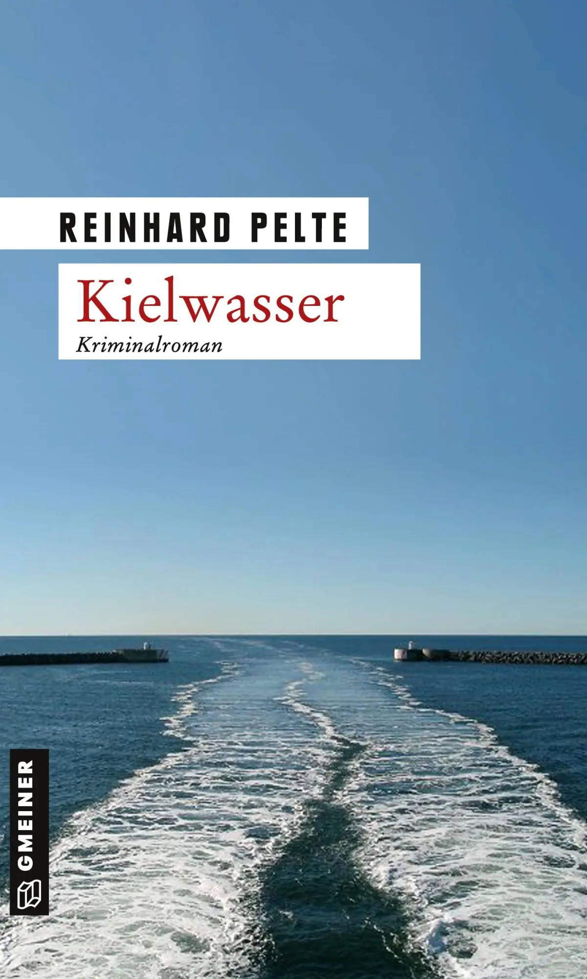 Cover: 9783839210826 | Kielwasser | Der zweite Fall für Kommissar Jung | Reinhard Pelte