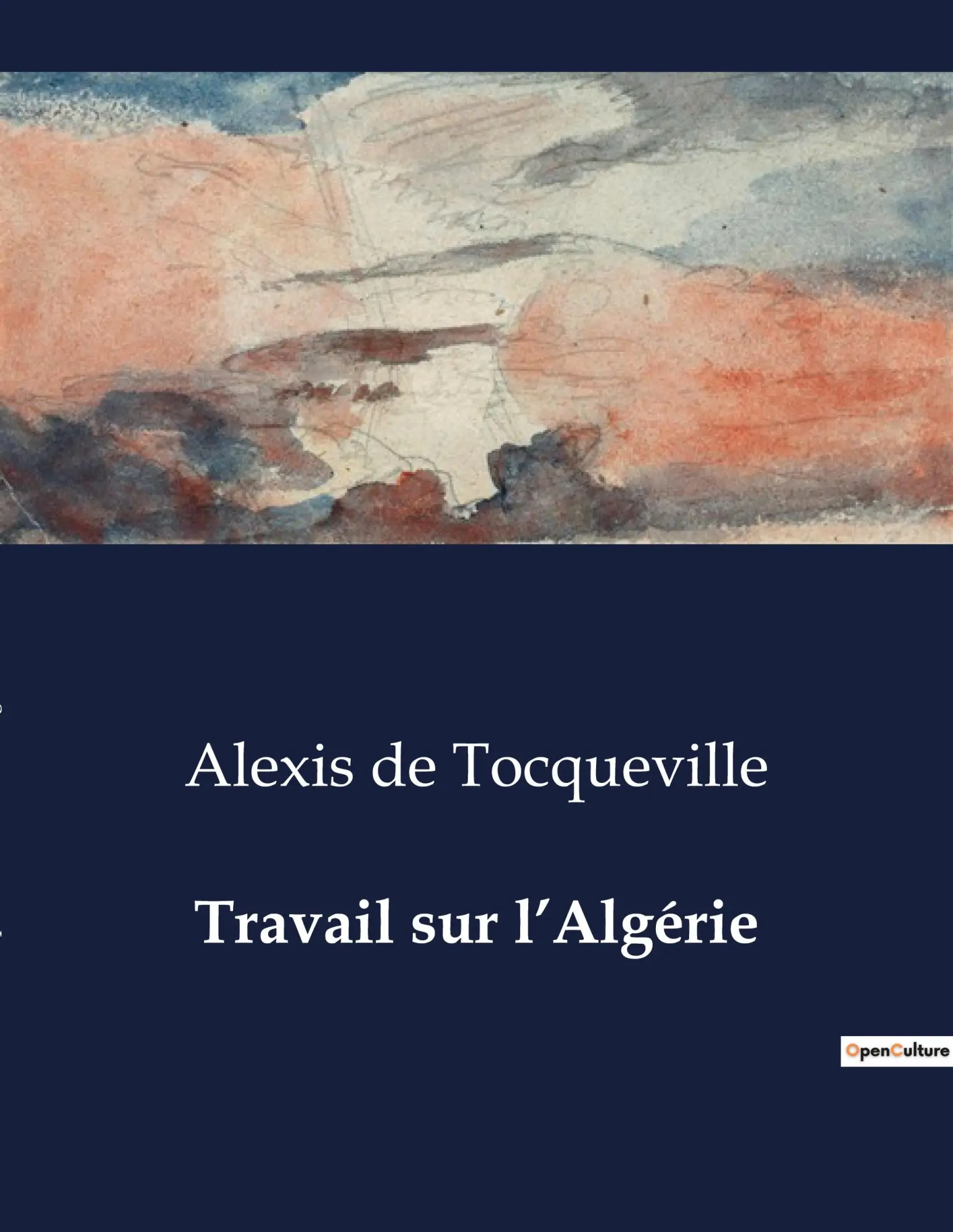 Cover: 9791041980826 | Travail sur l'Algérie | Alexis De Tocqueville | Taschenbuch | 2023