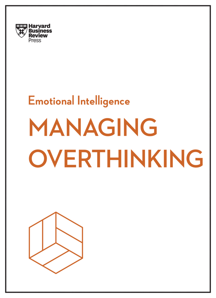 Cover: 9798892790826 | Managing Overthinking (HBR Emotional Intelligence Series) | Buch