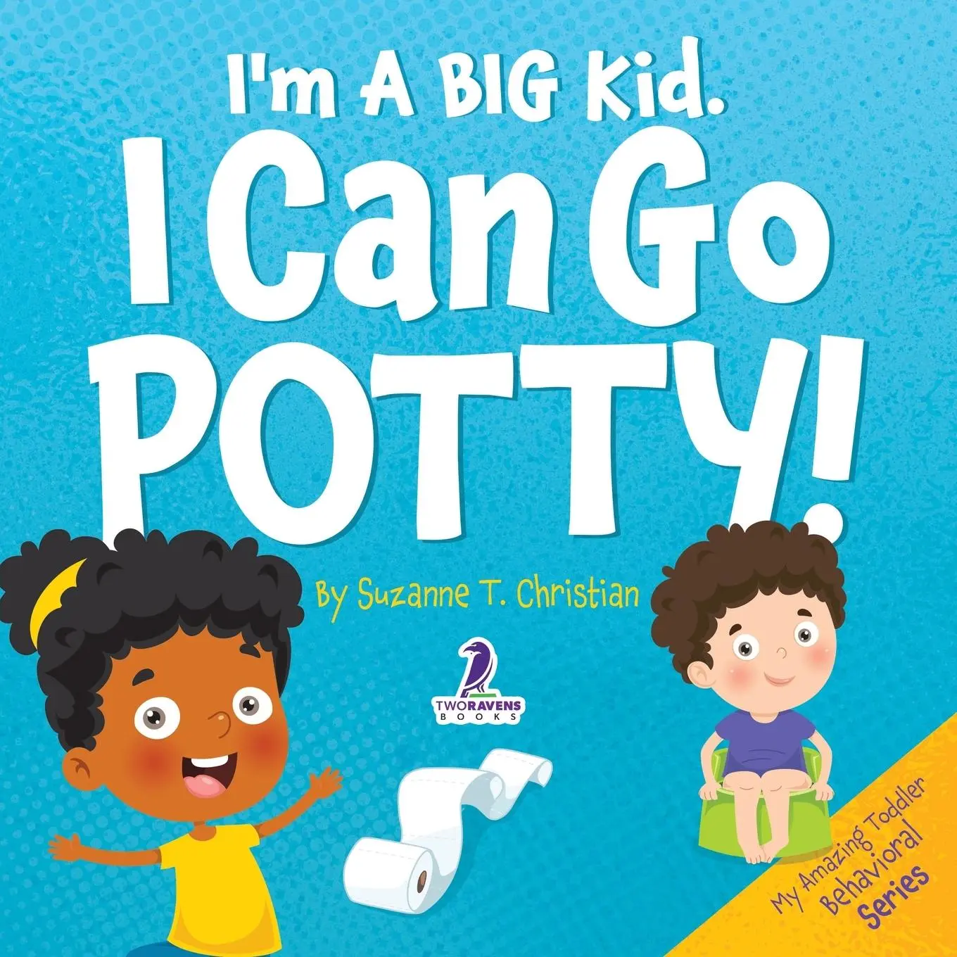 Cover: 9781960320926 | I'm A Big Kid. I Can Go Potty! | Suzanne T. Christian (u. a.) | Buch