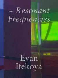 Cover: 9783039420926 | Evan Ifekoya | Resonant Frequencies, Dt/engl | Michael Birchall | Buch