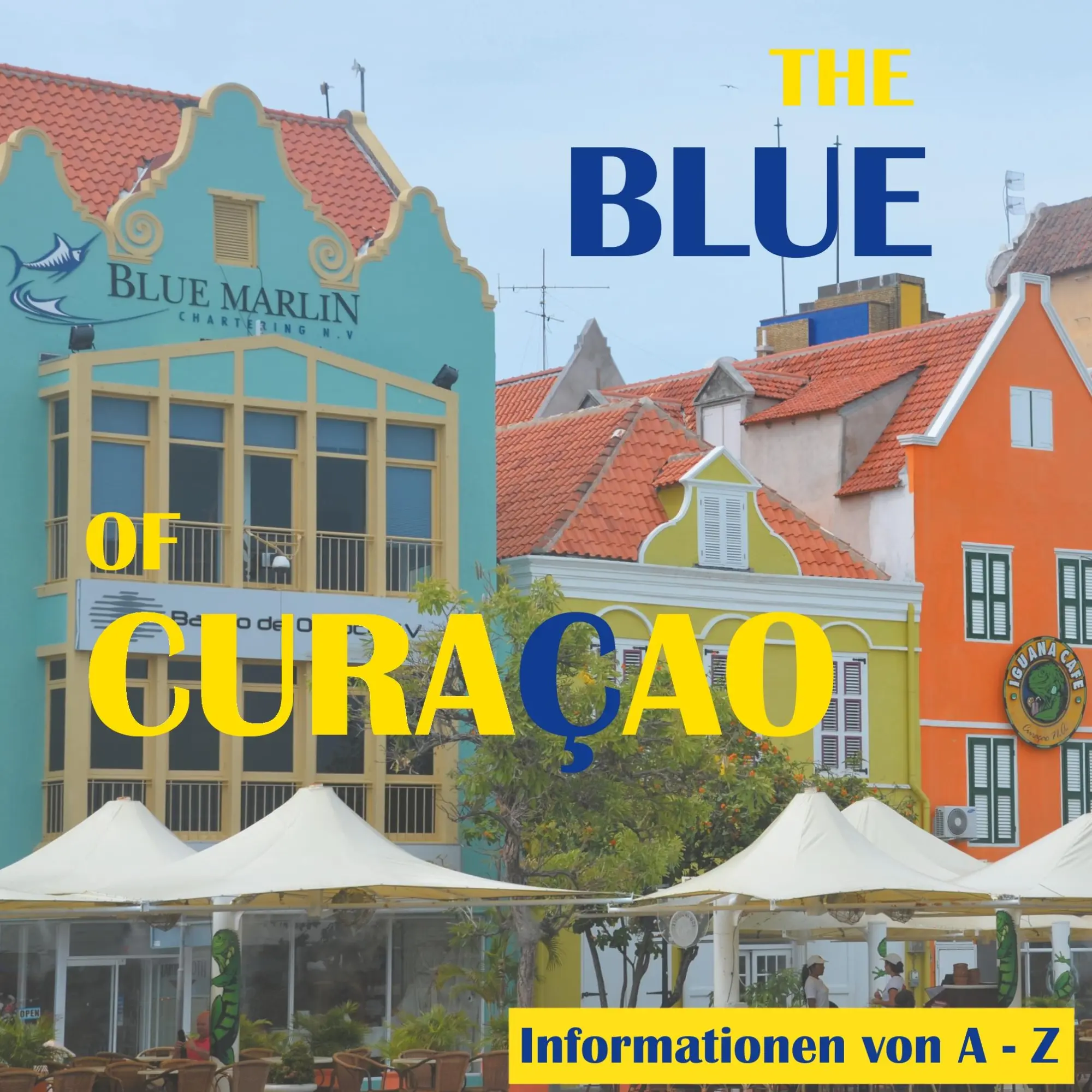 Cover: 9783752840926 | The Blue of Curacao | Informationen von A bis Z | Elke Verheugen