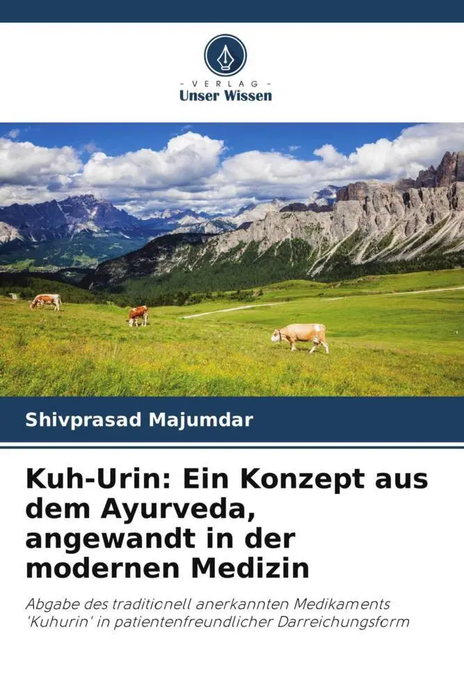 Cover: 9786205440926 | Kuh-Urin: Ein Konzept aus dem Ayurveda, angewandt in der modernen...