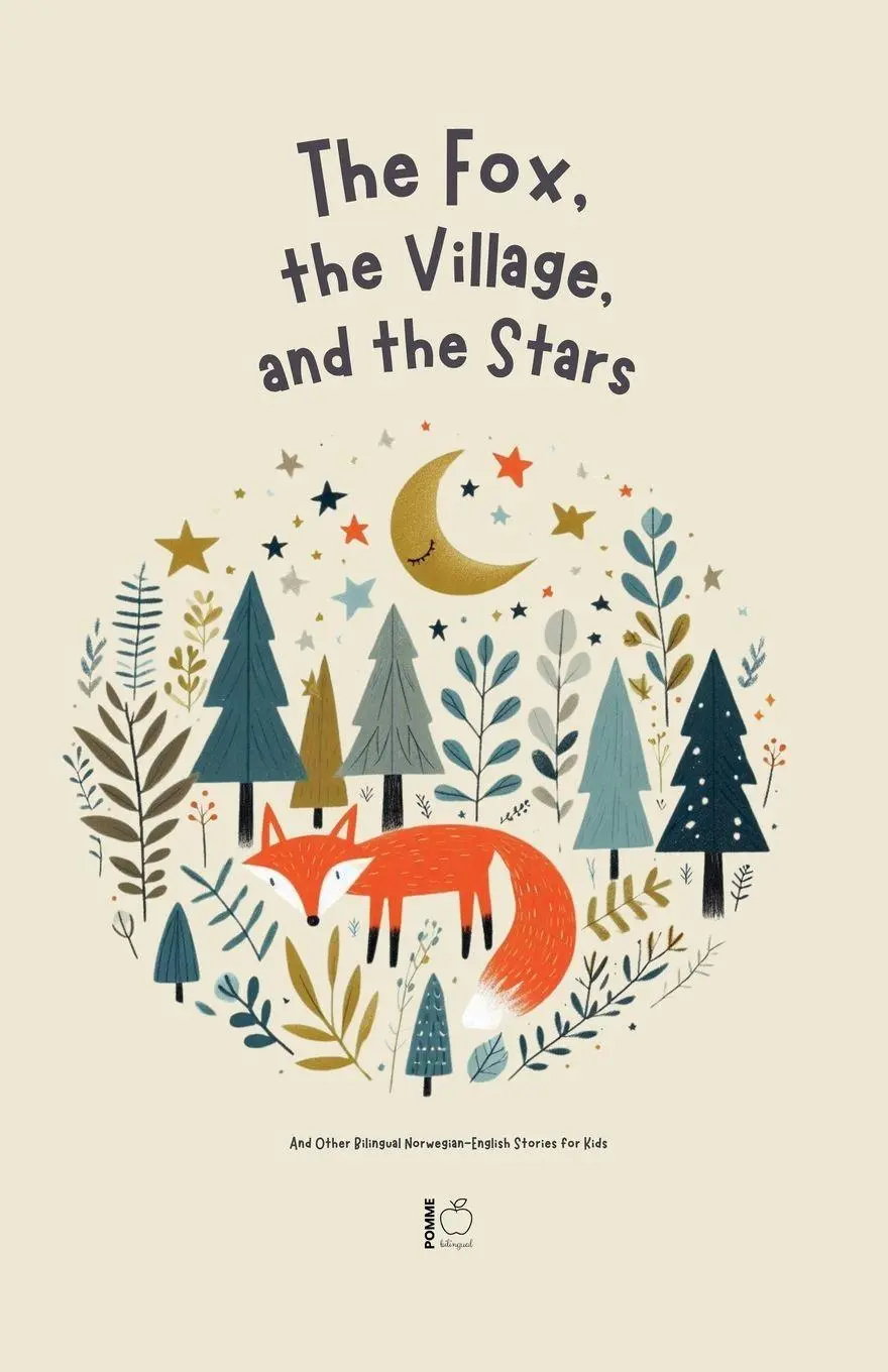 Cover: 9798227630926 | The Fox, The Village, And The Stars And Other Bilingual...