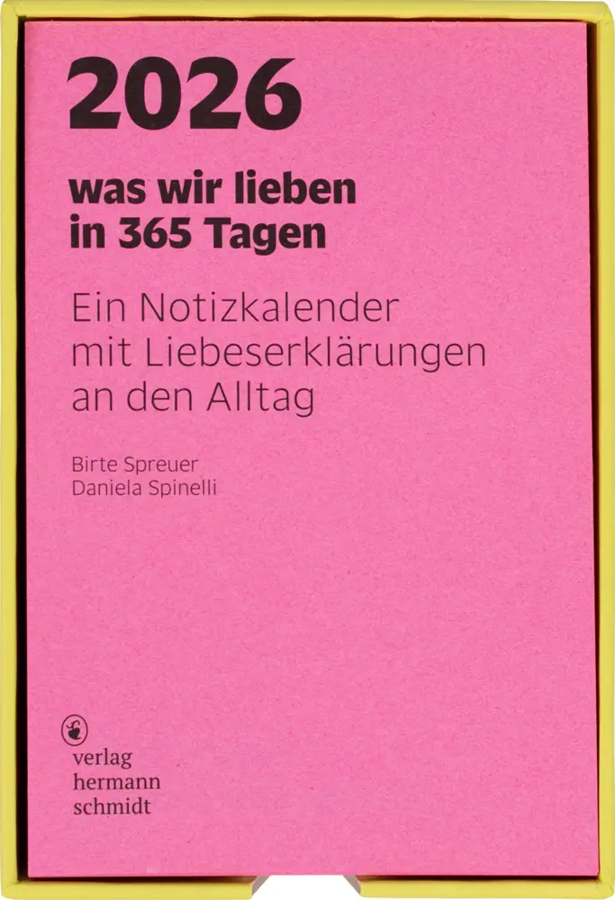 Cover: 4260172811026 | was wir lieben: in 365 Tagen | Daniela Spinelli (u. a.) | Kalender