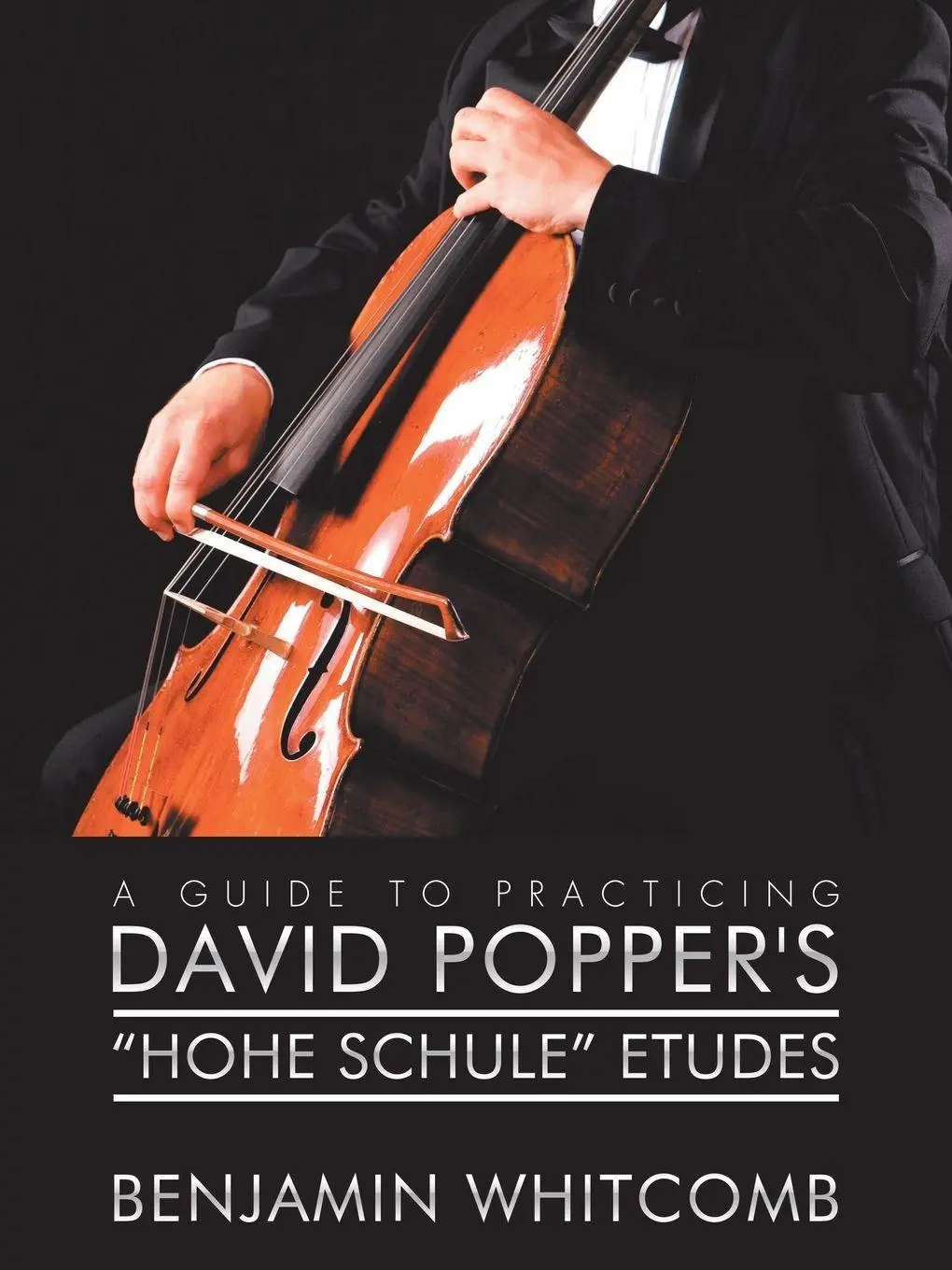 Cover: 9781546251026 | A Guide to Practicing David Popper'S 'Hohe Schule' Etudes | Whitcomb