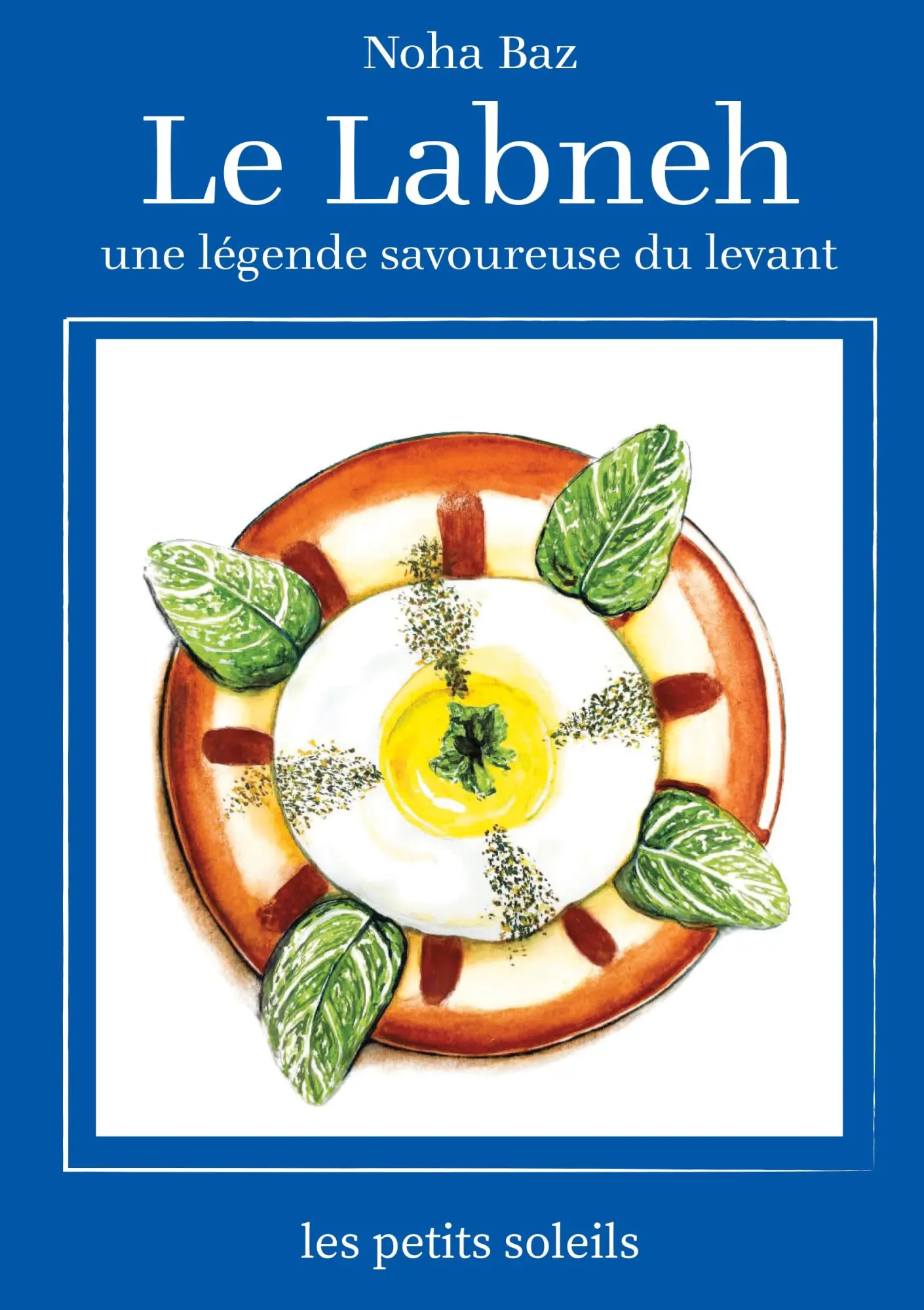 Cover: 9782322551026 | Le Labneh | une légende savoureuse du levant | Noha Baz | Taschenbuch