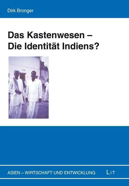Cover: 9783643141026 | Das Kastenwesen - Die Identität Indiens? | Dirk Bronger | Taschenbuch