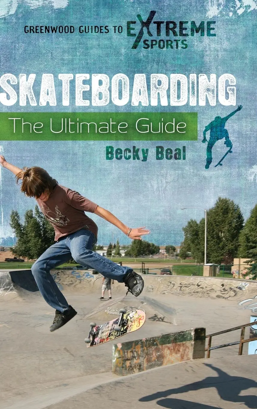 Cover: 9780313381126 | Skateboarding | The Ultimate Guide | Becky Beal | Buch | Gebunden