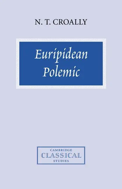 Cover: 9780521041126 | Euripidean Polemic | The Trojan Women and the Function of Tragedy