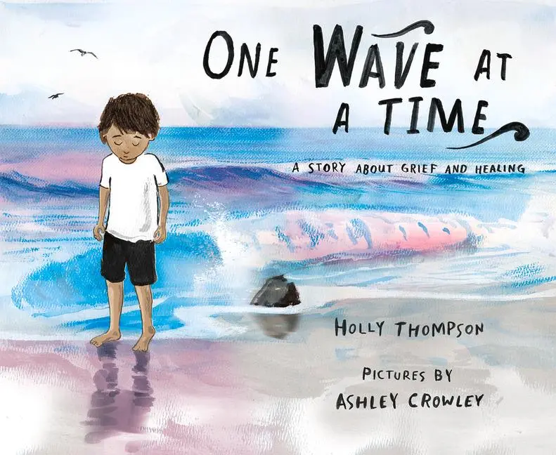 Cover: 9780807561126 | One Wave at a Time | A Story about Grief and Healing | Holly Thompson