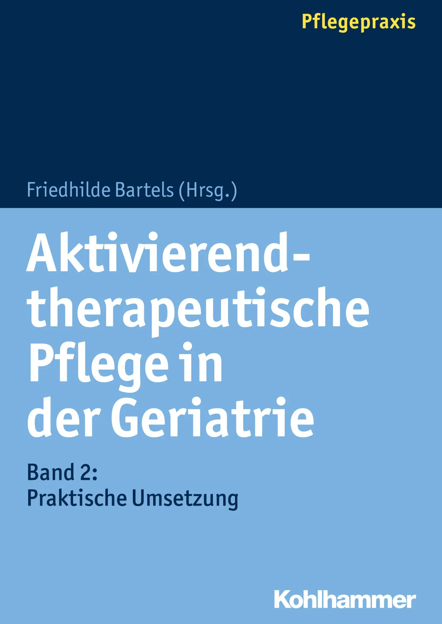 Cover: 9783170291126 | Aktivierend-therapeutische Pflege in der Geriatrie | Bartels | Buch