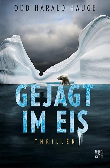 Cover: 9783710901126 | Gejagt im Eis | Thriller | Odd Harald Hauge | Taschenbuch | 344 S.