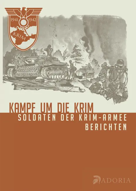 Cover: 9783944951126 | Kampf um die Krim | Soldaten der Krim-Armee berichten | Wehrmacht
