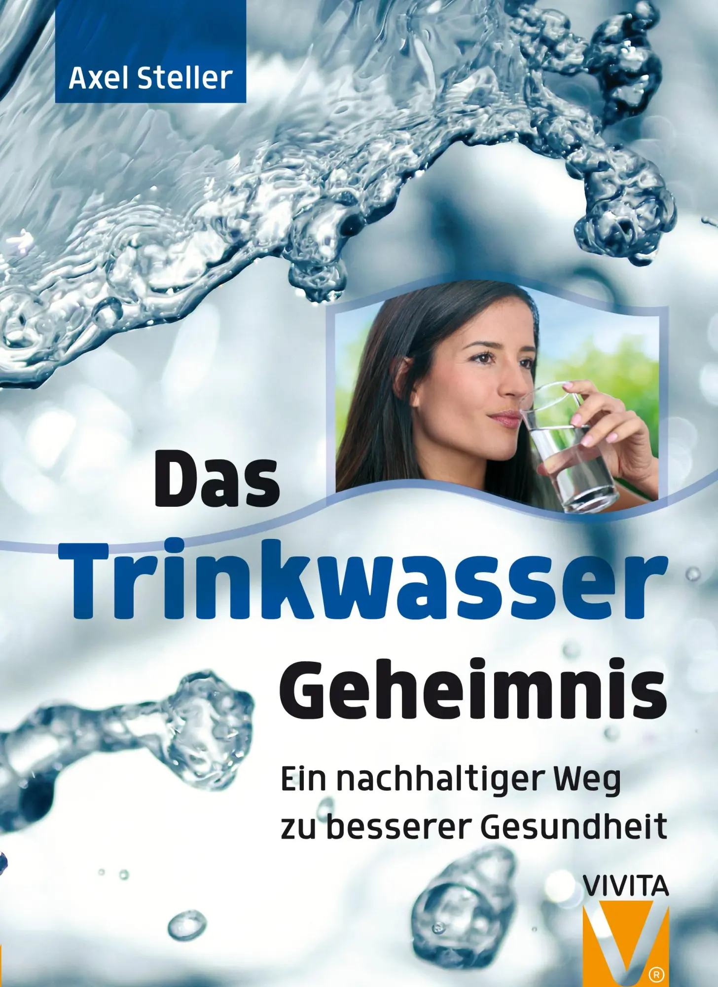 Cover: 9783945181126 | Das Trinkwassergeheimnis | Ein nachhaltiger Weg zu besserer Gesundheit Cover: 9783945181126 | Das Trinkwassergeheimnis | Ein nachhaltiger Weg zu besserer Gesundheit