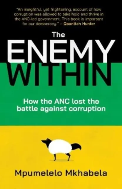 Cover: 9780624091226 | The Enemy Within | How the ANC Lost the Battle Against Corruption