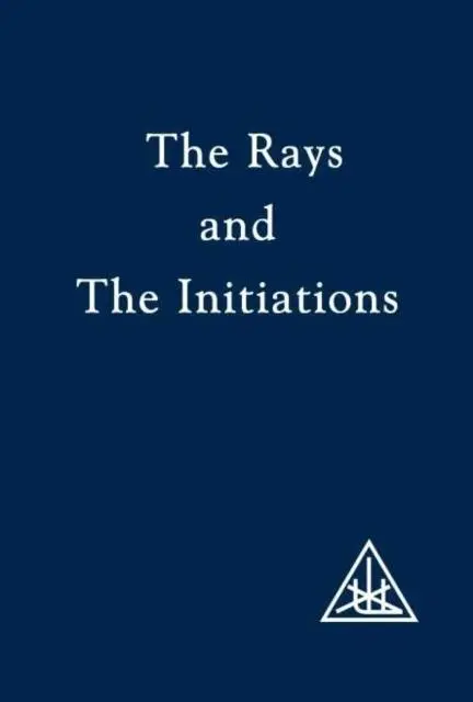 Cover: 9780853301226 | The Rays and the Initiations | Alice A. Bailey | Taschenbuch