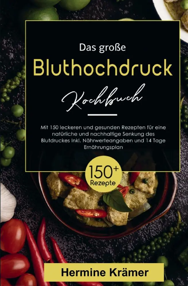 Cover: 9783347801226 | Das große Bluthochdruck Kochbuch! Inklusive Nährwerteangaben und 14...