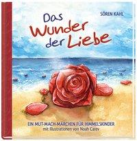 Cover: 9783863381226 | Wunder der Liebe | Ein Mut-Mach-Märchen für Himmelskinder | Sören Kahl