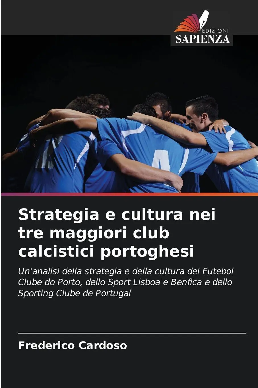 Strategia e cultura nei tre maggiori club calcistici portoghesi