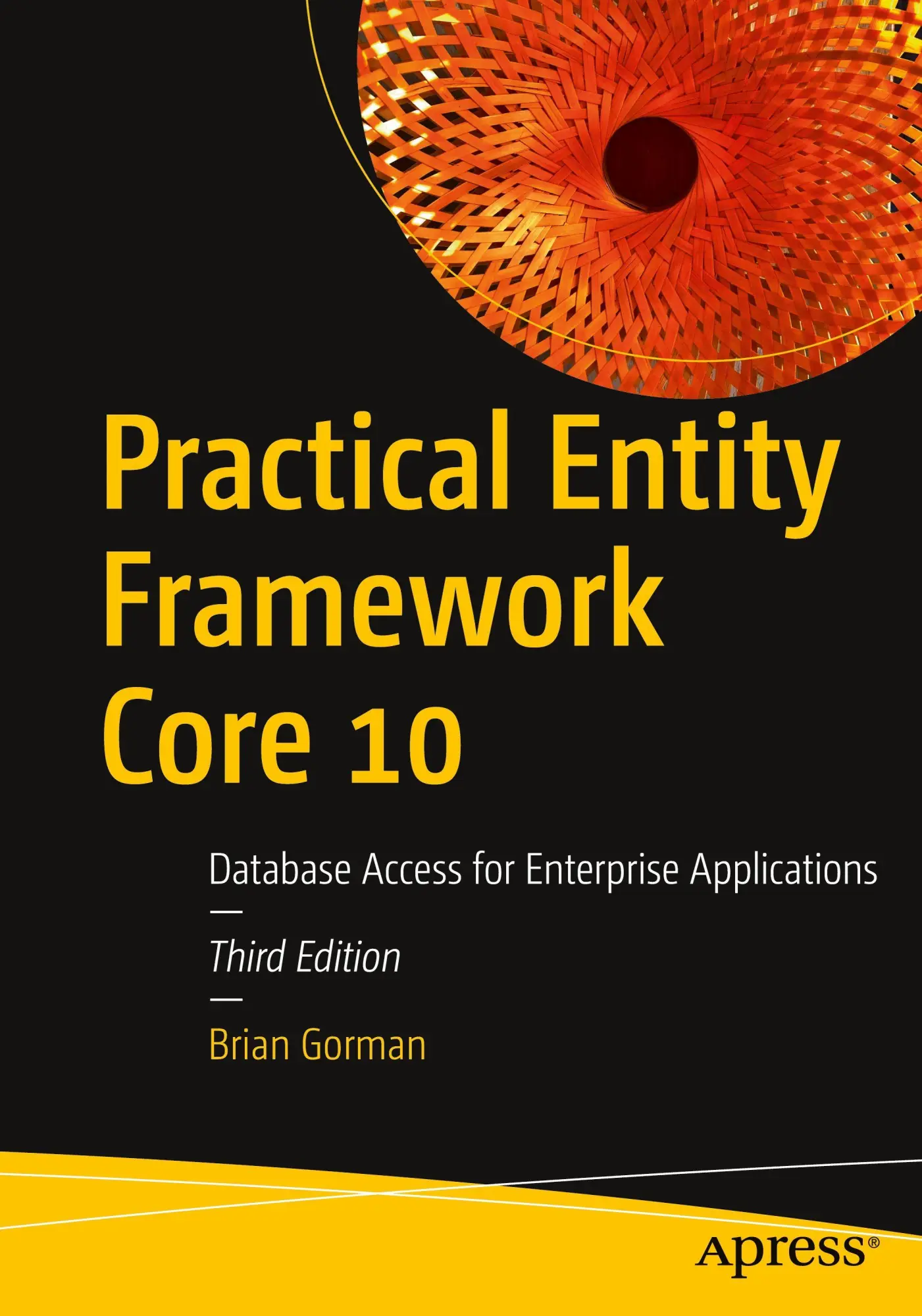 Cover: 9798868821226 | Practical Entity Framework Core 10 | Brian Gorman | Taschenbuch | xxii