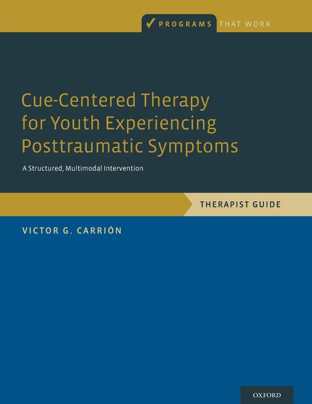 Cover: 9780190201326 | Cue-Centered Therapy for Youth Experiencing Posttraumatic Symptoms