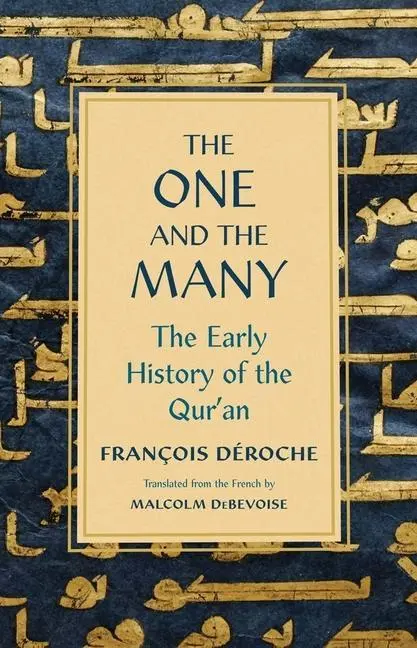 Cover: 9780300251326 | The One and the Many – The Early History of the Qur`an | Buch | 2022