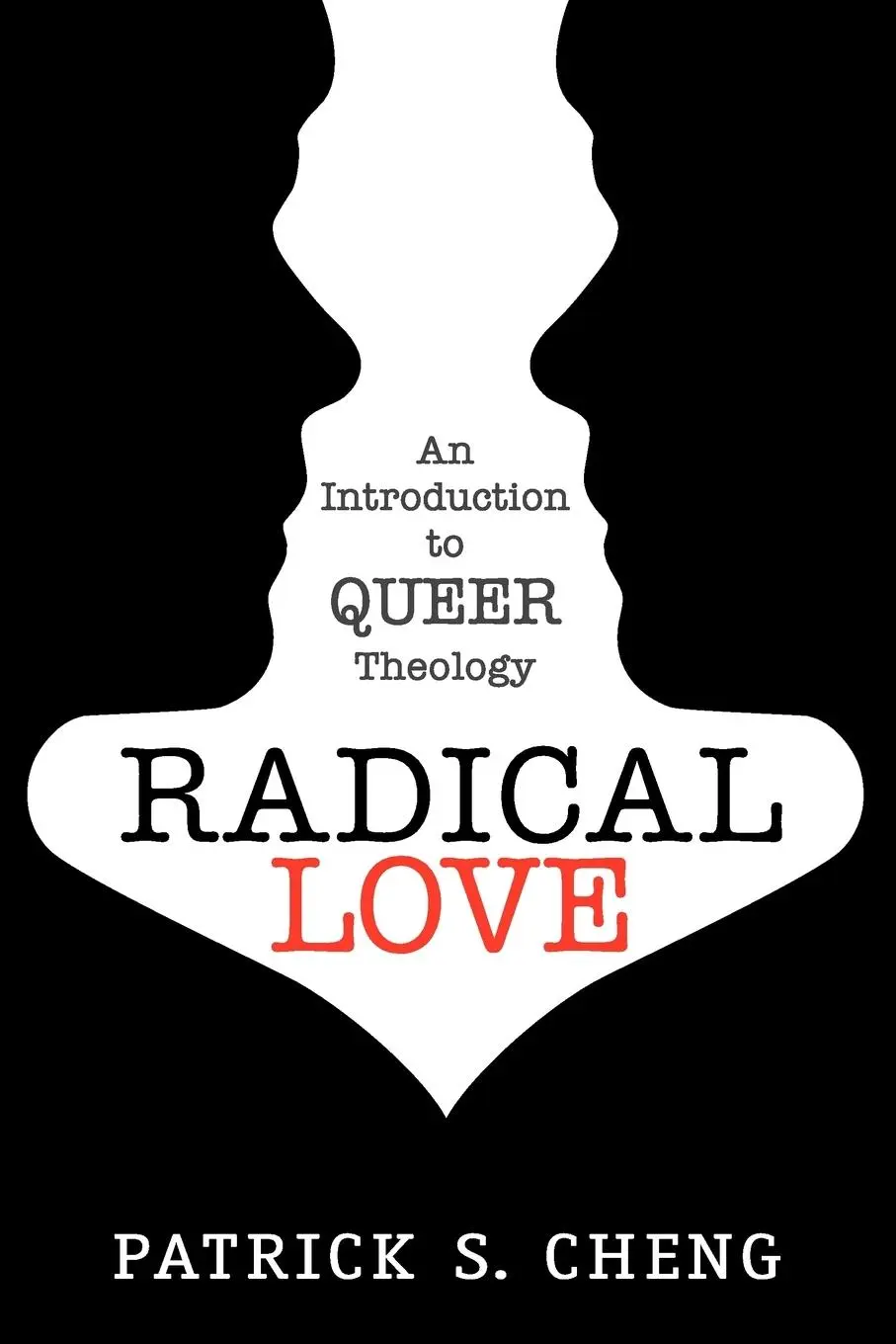 Cover: 9781596271326 | Radical Love | Introduction to Queer Theology | Patrick S Cheng | Buch