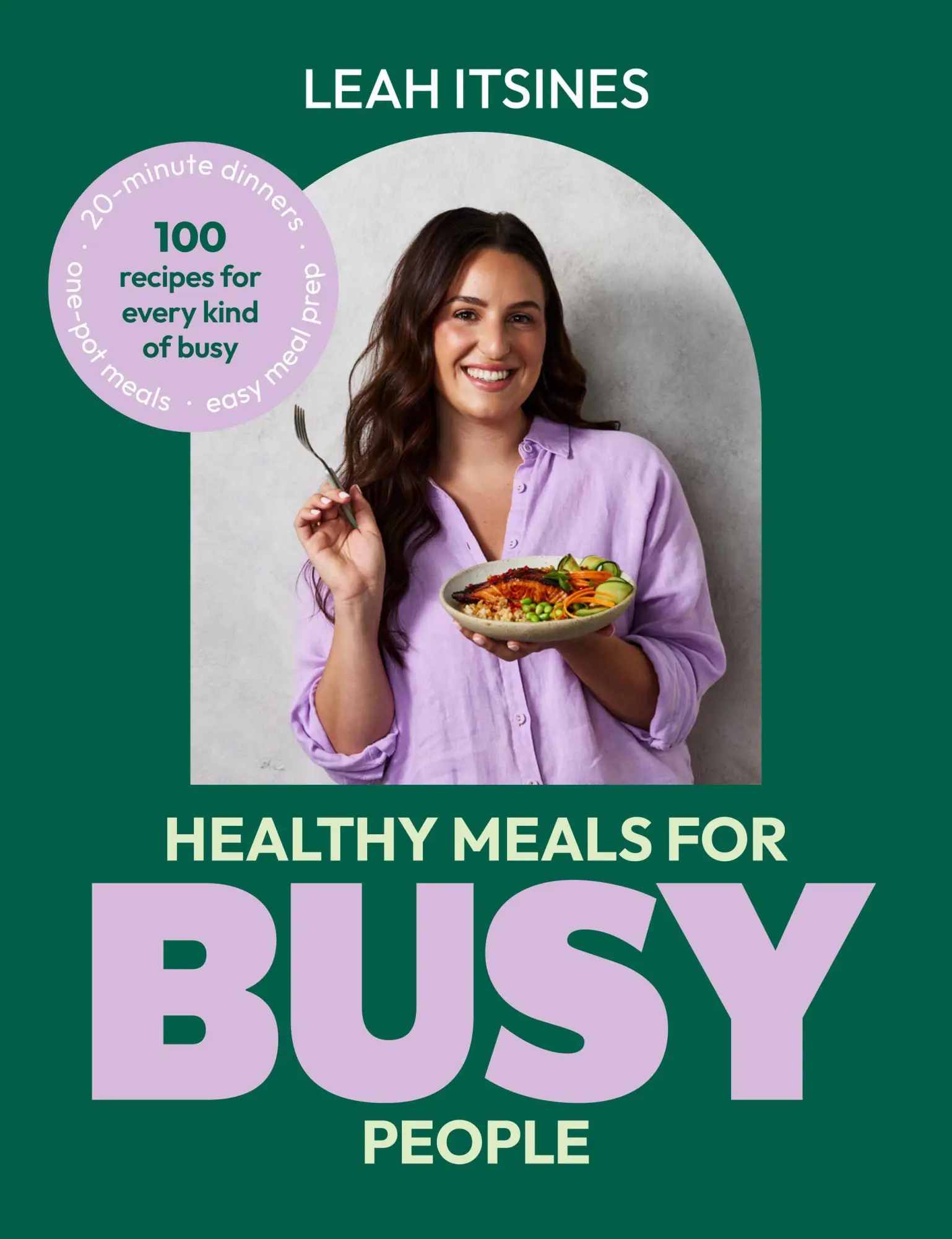 Cover: 9781761501326 | Healthy Meals For Busy People | 100 recipes for every kind of busy