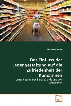 Cover: 9783639321326 | Der Einfluss der Ladengestaltung auf die Zufriedenheit der Kund/innen
