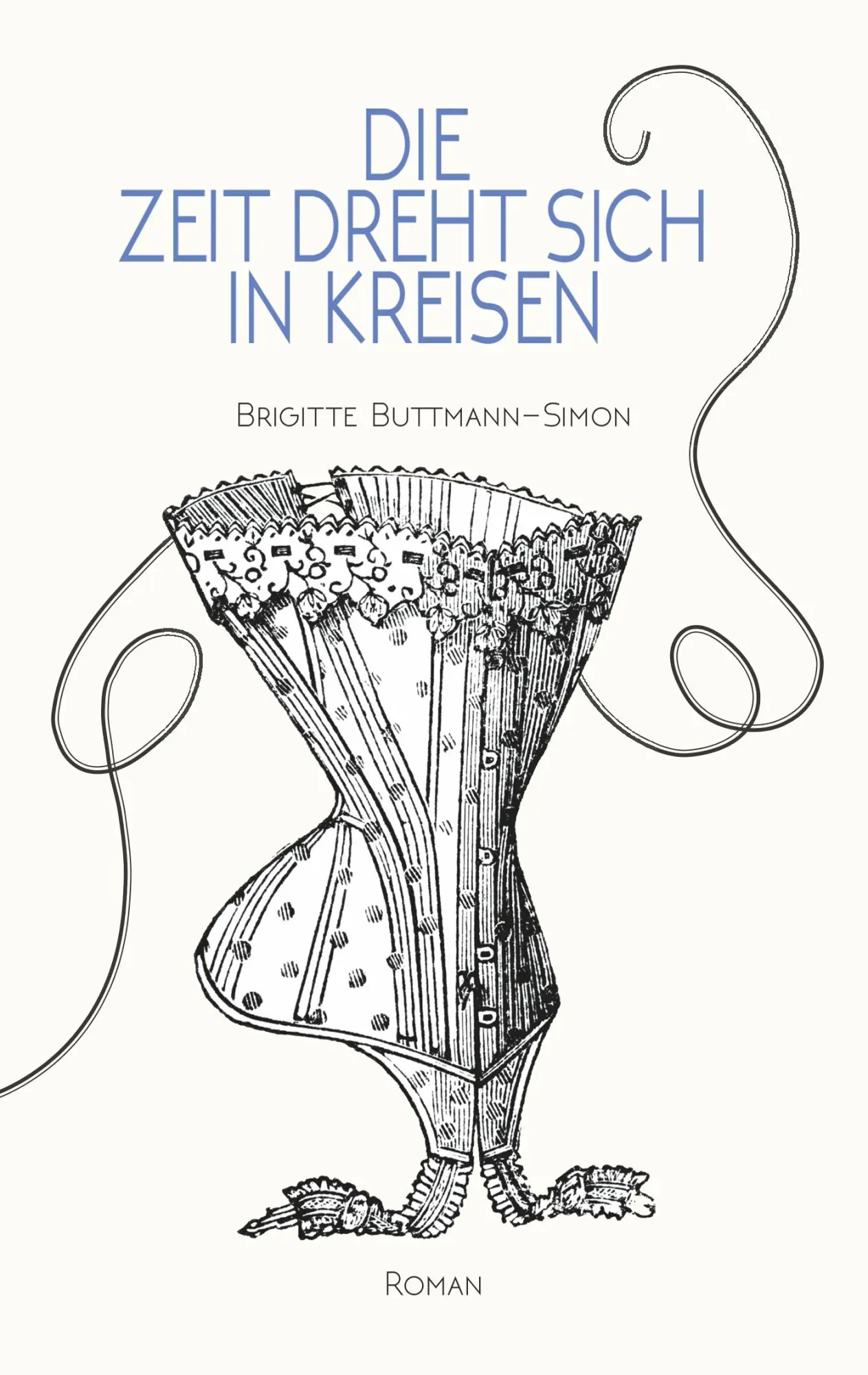 Cover: 9783741291326 | Die Zeit dreht sich in Kreisen | Brigitte Buttmann-Simon | Taschenbuch